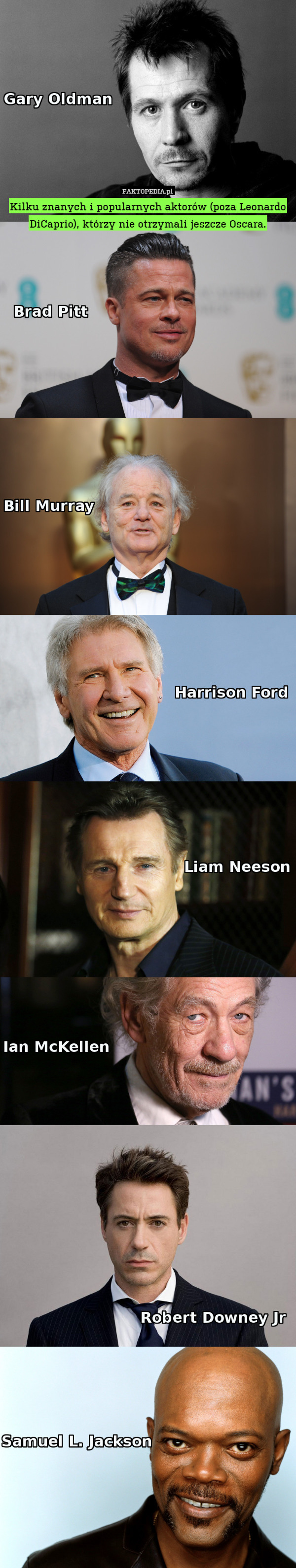 Kilku znanych i popularnych aktorów (poza Leonardo DiCaprio), którzy nie otrzymali jeszcze Oscara. 
