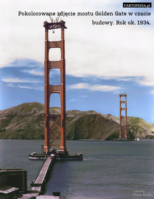 Pokolorowane zdjęcie mostu Golden Gate w czasie budowy. Rok ok. 1934. 