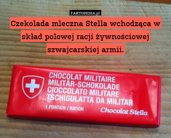 Czekolada mleczna Stella wchodząca w skład polowej racji żywnościowej szwajcarskiej armii. 