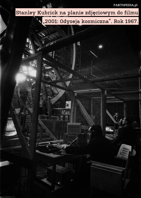 Stanley Kubrick na planie zdjęciowym do filmu „2001: Odyseja kosmiczna”. Rok 1967. 
