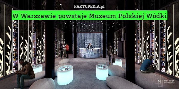 W Warszawie powstaje Muzeum Polskiej Wódki 