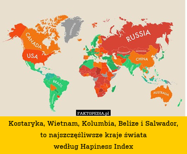 Kostaryka, Wietnam, Kolumbia, Belize i Salwador,
to najszczęśliwsze kraje świata
według Hapiness Index 