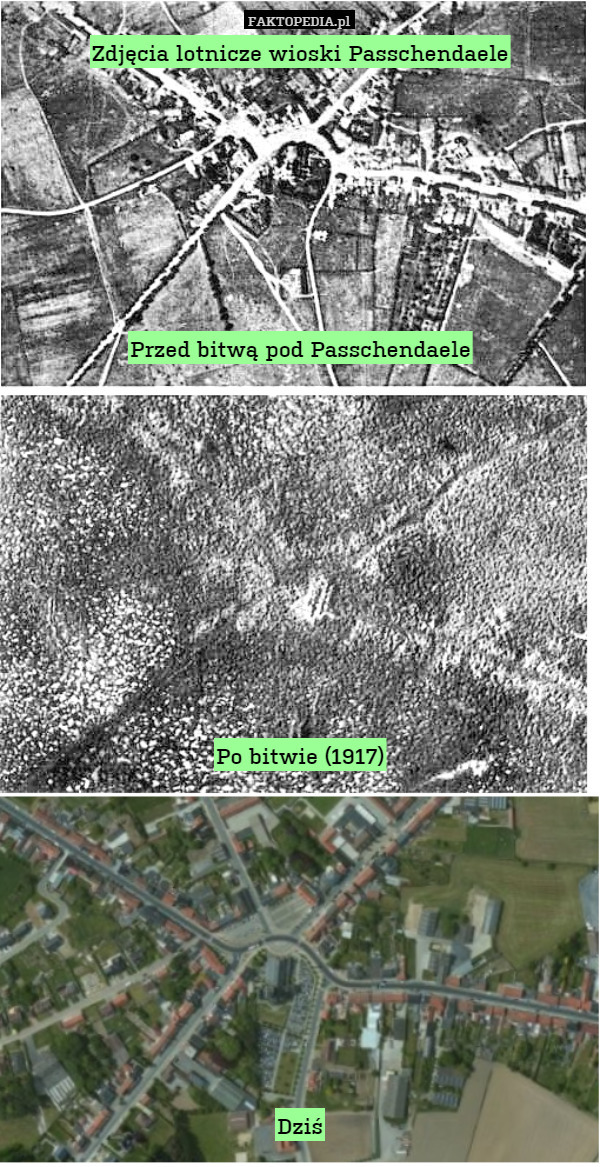 Zdjęcia lotnicze wioski Passchendaele







Przed bitwą pod Passchendaele










Po bitwie (1917)









Dziś 