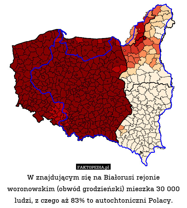 W znajdującym się na Białorusi rejonie woronowskim (obwód grodzieński) mieszka 30 000 ludzi, z czego aż 83% to autochtoniczni Polacy. 