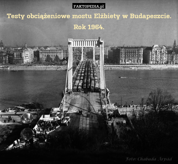 Testy obciążeniowe mostu Elżbiety w Budapeszcie. Rok 1964. 