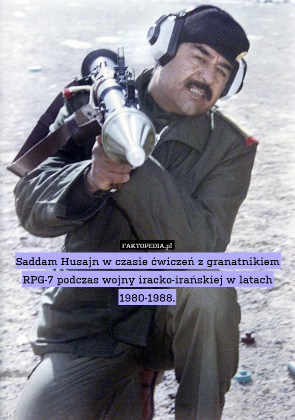Saddam Husajn w czasie ćwiczeń z granatnikiem RPG-7 podczas wojny iracko-irańskiej w latach 1980-1988. 