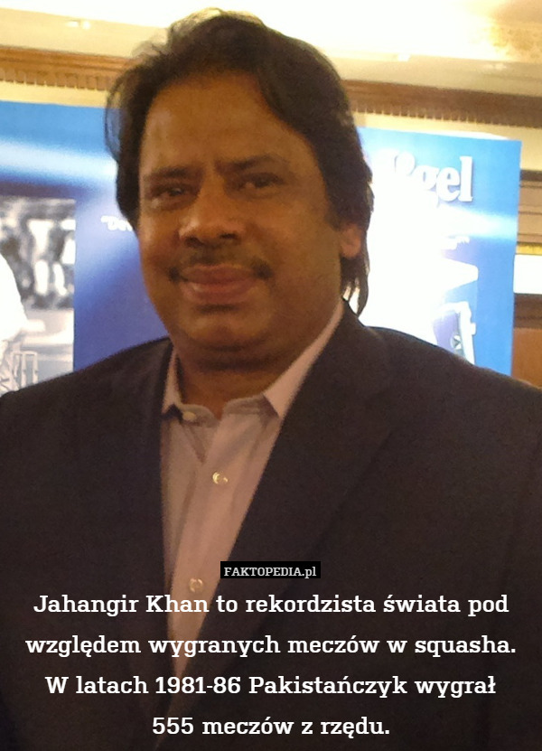 Jahangir Khan to rekordzista świata pod względem wygranych meczów w squasha.
W latach 1981-86 Pakistańczyk wygrał
555 meczów z rzędu. 