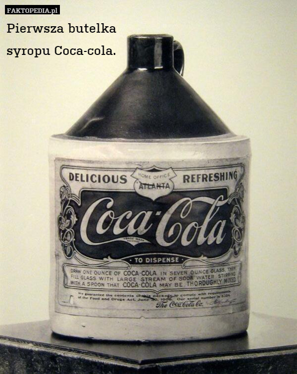 Pierwsza butelka
syropu Coca-cola. 