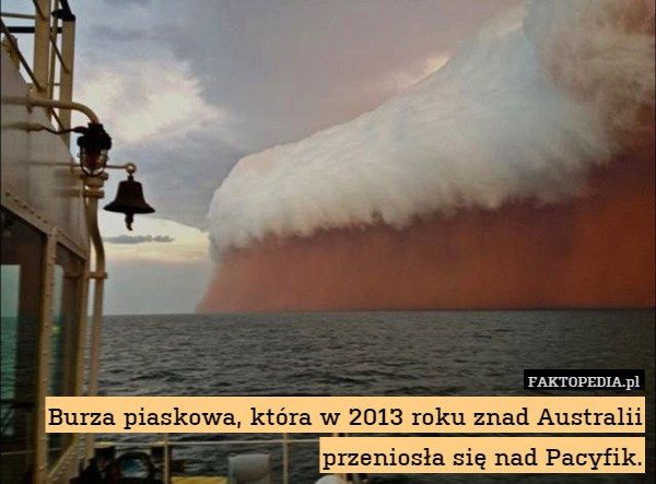 Burza piaskowa, która w 2013 roku znad Australii przeniosła się nad Pacyfik. 