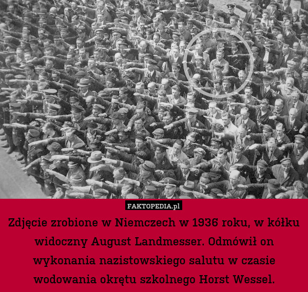Zdjęcie zrobione w Niemczech w 1936 roku, w kółku widoczny August Landmesser. Odmówił on wykonania nazistowskiego salutu w czasie wodowania okrętu szkolnego Horst Wessel. 