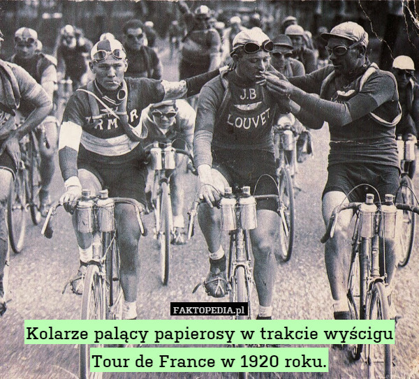 Kolarze palący papierosy w trakcie wyścigu Tour de France w 1920 roku. 
