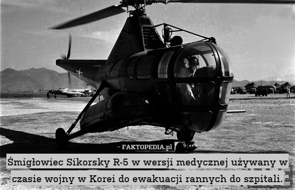 Śmigłowiec Sikorsky R-5 w wersji medycznej używany w czasie wojny w Korei do ewakuacji rannych do szpitali. 