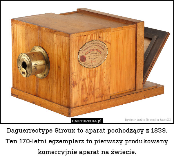 Daguerreotype Giroux to aparat pochodzący z 1839. Ten 170-letni egzemplarz to pierwszy produkowany komercyjnie aparat na świecie. 