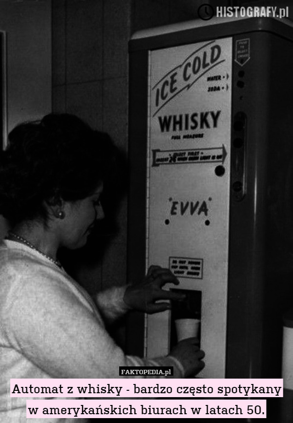 Automat z whisky - bardzo często spotykany w amerykańskich biurach w latach 50. 