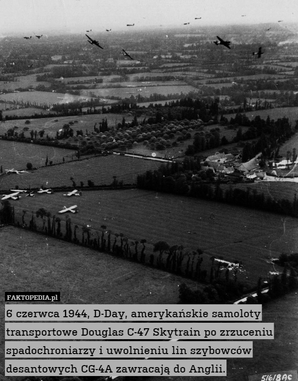 6 czerwca 1944, D-Day, amerykańskie samoloty transportowe Douglas C-47 Skytrain po zrzuceniu spadochroniarzy i uwolnieniu lin szybowców desantowych CG-4A zawracają do Anglii. 