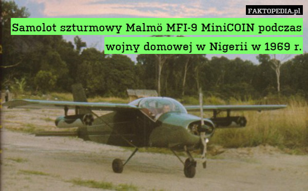 Samolot szturmowy Malmö MFI-9 MiniCOIN podczas wojny domowej w Nigerii w 1969 r. 