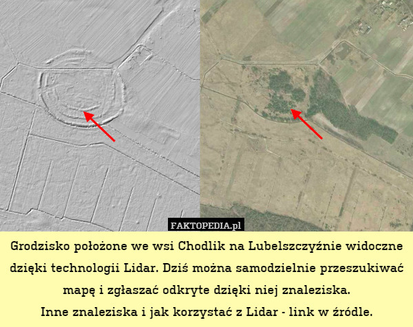 Grodzisko położone we wsi Chodlik na Lubelszczyźnie widoczne dzięki technologii Lidar. Dziś można samodzielnie przeszukiwać mapę i zgłaszać odkryte dzięki niej znaleziska.
Inne znaleziska i jak korzystać z Lidar - link w źródle. 