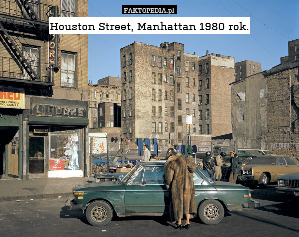 Houston Street, Manhattan 1980 rok. 