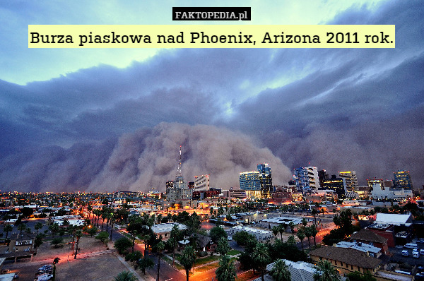 Burza piaskowa nad Phoenix, Arizona 2011 rok. 