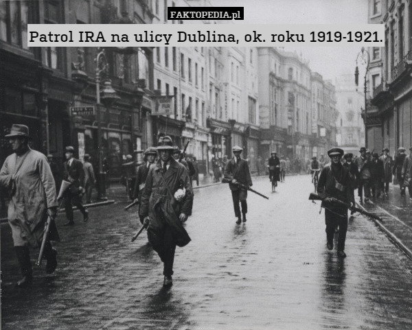 Patrol IRA na ulicy Dublina, ok. roku 1919-1921. 
