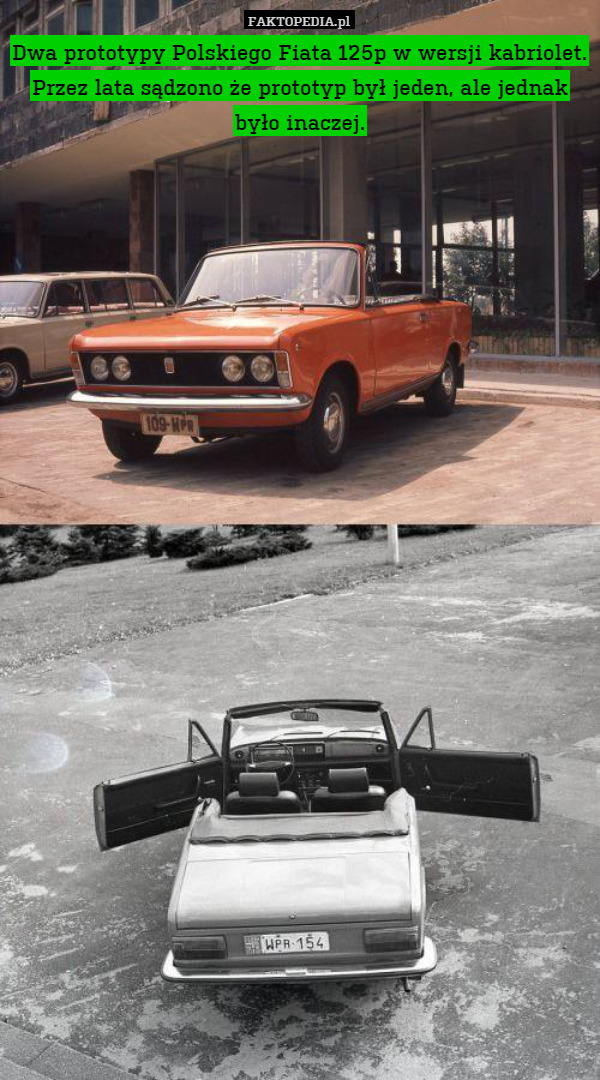 Dwa prototypy Polskiego Fiata 125p w wersji kabriolet. Przez lata sądzono że prototyp był jeden, ale jednak było inaczej. 