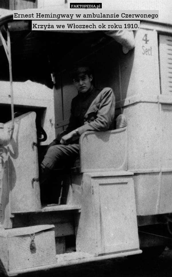 Ernest Hemingway w ambulansie Czerwonego Krzyża we Włoszech ok roku 1910. 