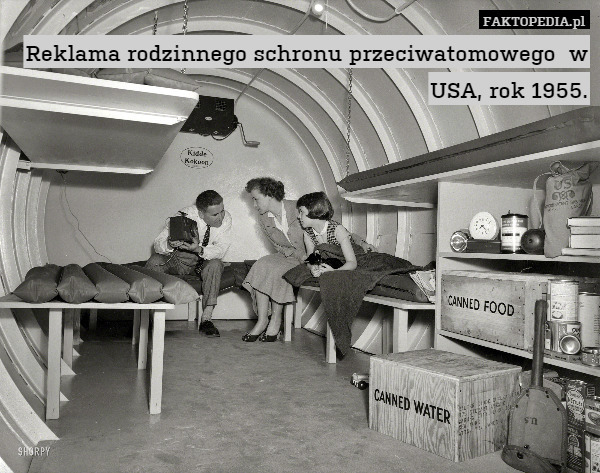 Reklama rodzinnego schronu przeciwatomowego  w USA, rok 1955. 