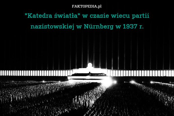 "Katedra światła" w czasie wiecu partii nazistowskiej w Nürnberg w 1937 r. 