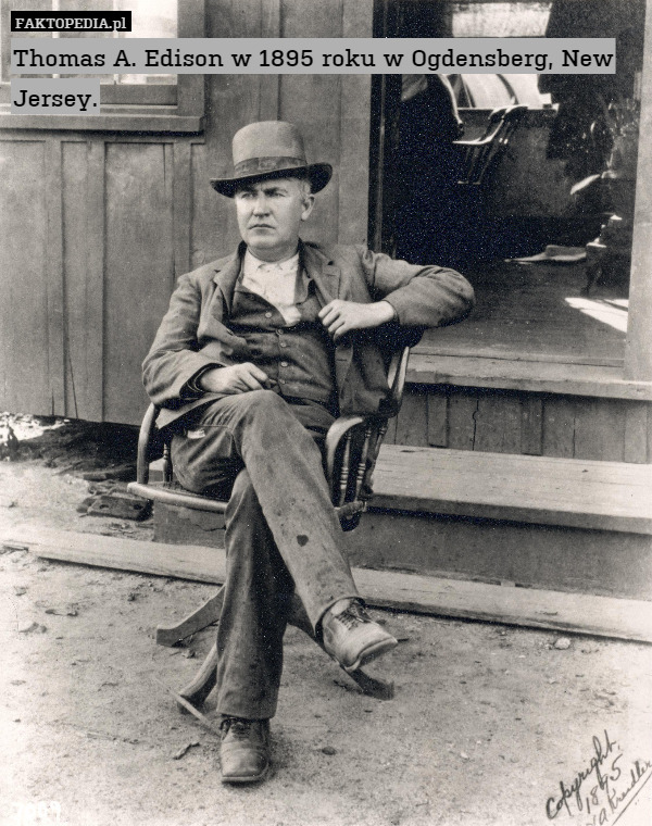 Thomas A. Edison w 1895 roku w Ogdensberg, New Jersey. 