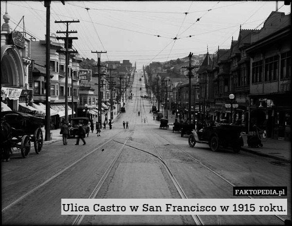 Ulica Castro w San Francisco w 1915 roku. 