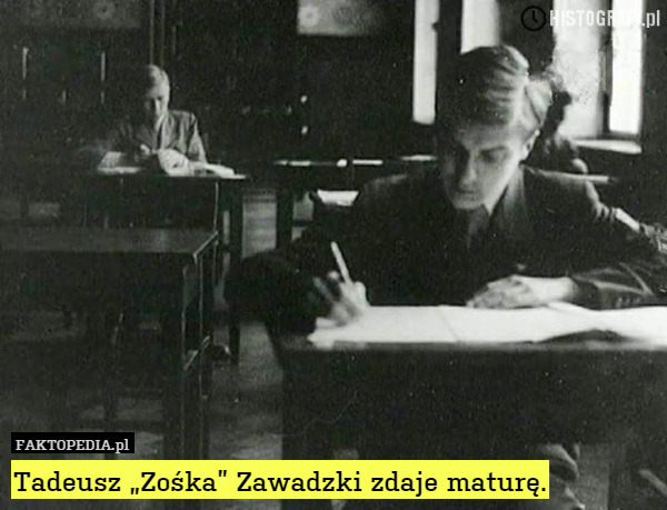 Tadeusz „Zośka” Zawadzki zdaje maturę. 