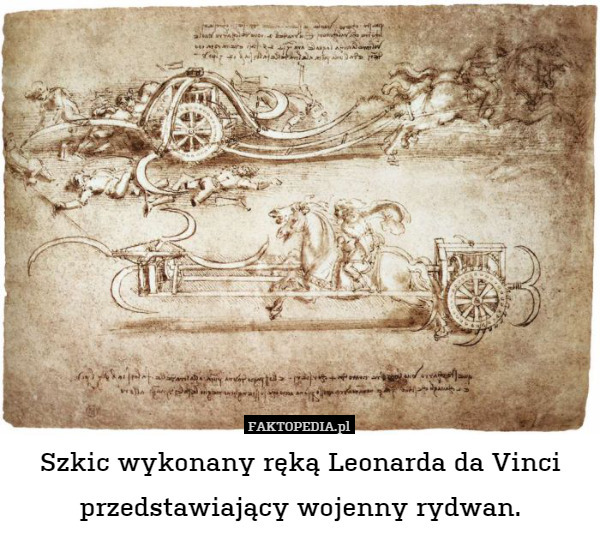 Szkic wykonany ręką Leonarda da Vinci przedstawiający wojenny rydwan. 