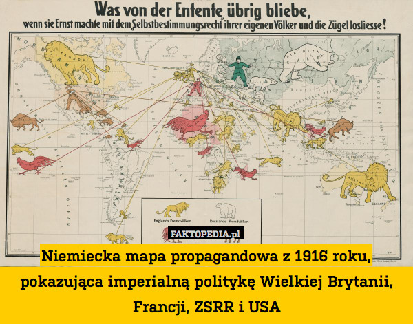 Niemiecka mapa propagandowa z 1916 roku, pokazująca imperialną politykę Wielkiej Brytanii, Francji, ZSRR i USA 