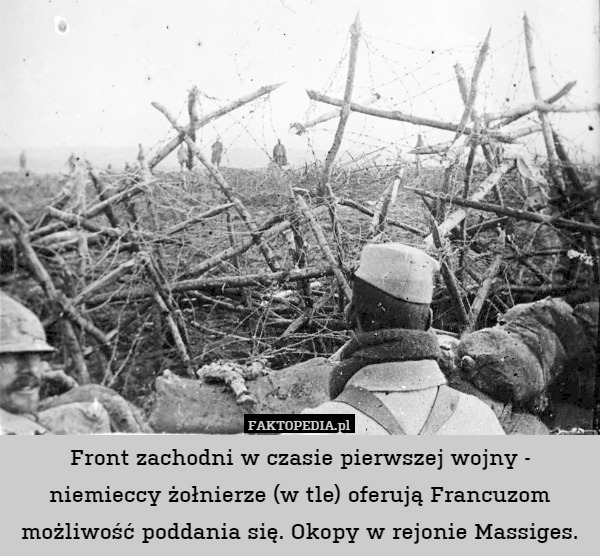 Front zachodni w czasie pierwszej wojny - niemieccy żołnierze (w tle) oferują Francuzom możliwość poddania się. Okopy w rejonie Massiges. 