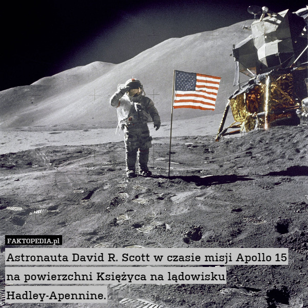 Astronauta David R. Scott w czasie misji Apollo 15 na powierzchni Księżyca na lądowisku Hadley-Apennine. 