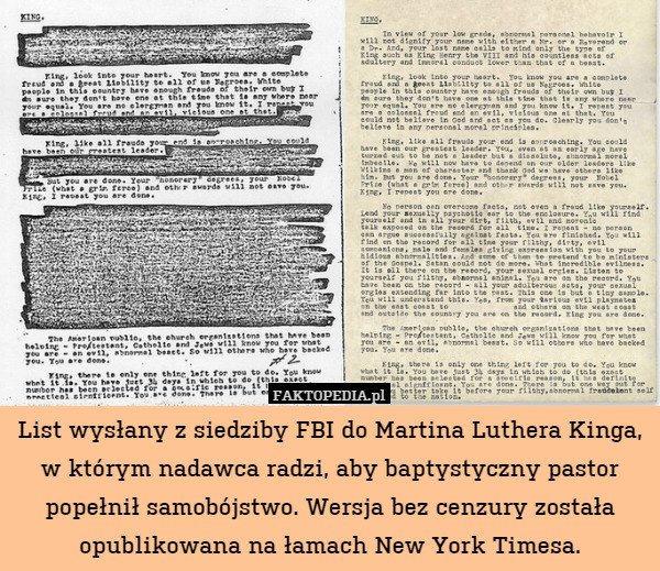 List wysłany z siedziby FBI do Martina Luthera Kinga, w którym nadawca radzi, aby baptystyczny pastor popełnił samobójstwo. Wersja bez cenzury została opublikowana na łamach New York Timesa. 