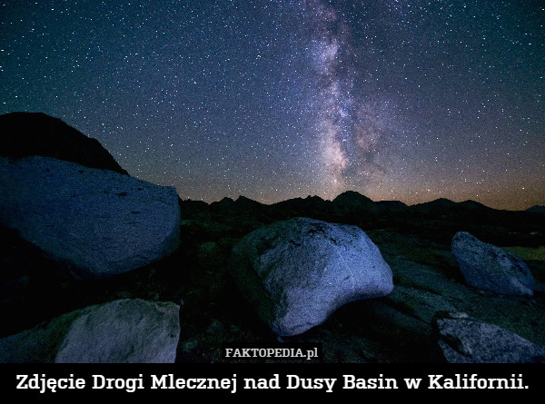 Zdjęcie Drogi Mlecznej nad Dusy Basin w Kalifornii. 