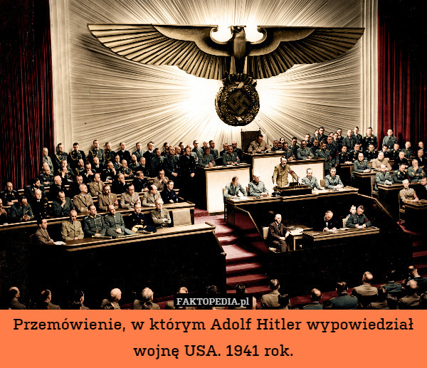 Przemówienie, w którym Adolf Hitler wypowiedział wojnę USA. 1941 rok. 