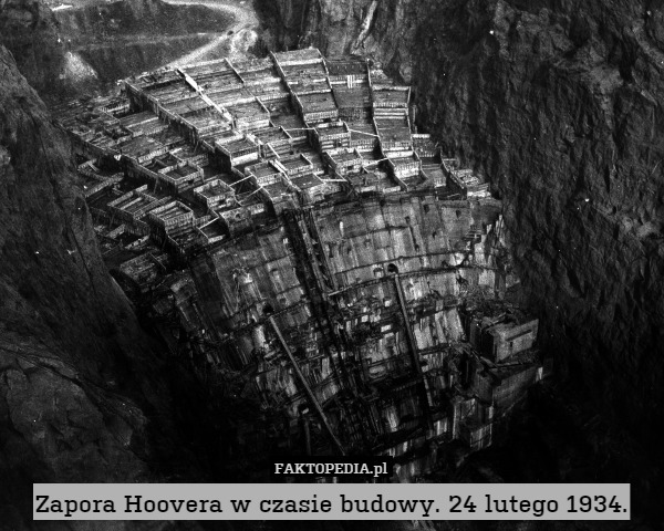 Zapora Hoovera w czasie budowy. 24 lutego 1934. 