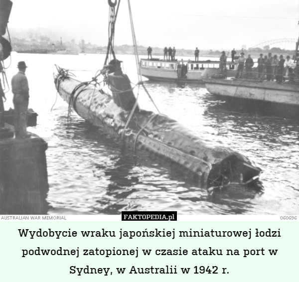 Wydobycie wraku japońskiej miniaturowej łodzi podwodnej zatopionej w czasie ataku na port w Sydney, w Australii w 1942 r. 