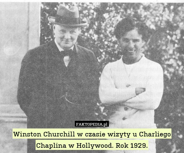 Winston Churchill w czasie wizyty u Charliego Chaplina w Hollywood. Rok 1929. 