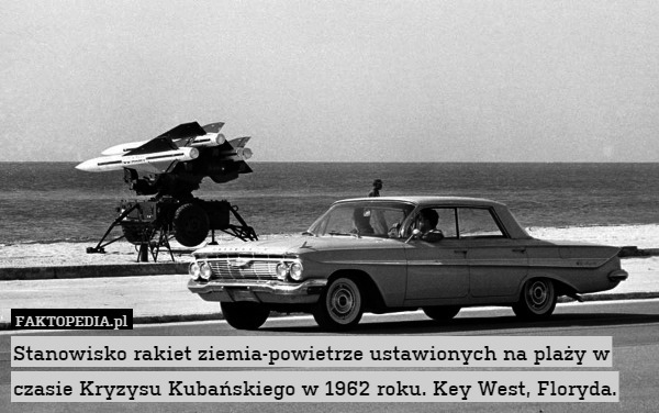 Stanowisko rakiet ziemia-powietrze ustawionych na plaży w czasie Kryzysu Kubańskiego w 1962 roku. Key West, Floryda. 
