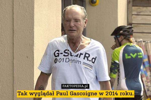 Tak wyglądał Paul Gascoigne w 2014 roku. 