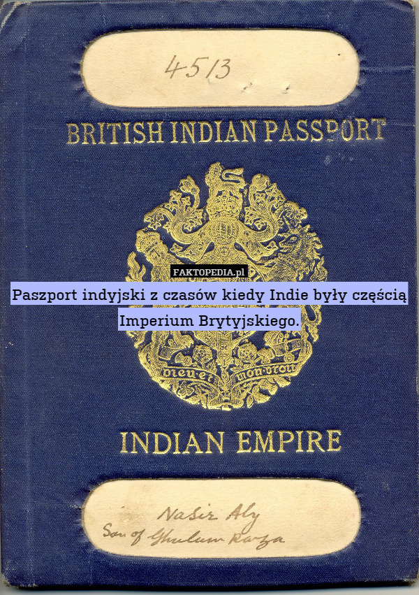 Paszport indyjski z czasów kiedy Indie były częścią Imperium Brytyjskiego. 