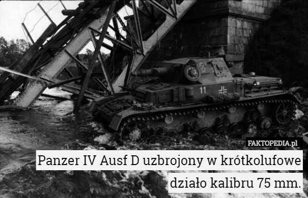 Panzer IV Ausf D uzbrojony w krótkolufowe działo kalibru 75 mm. 