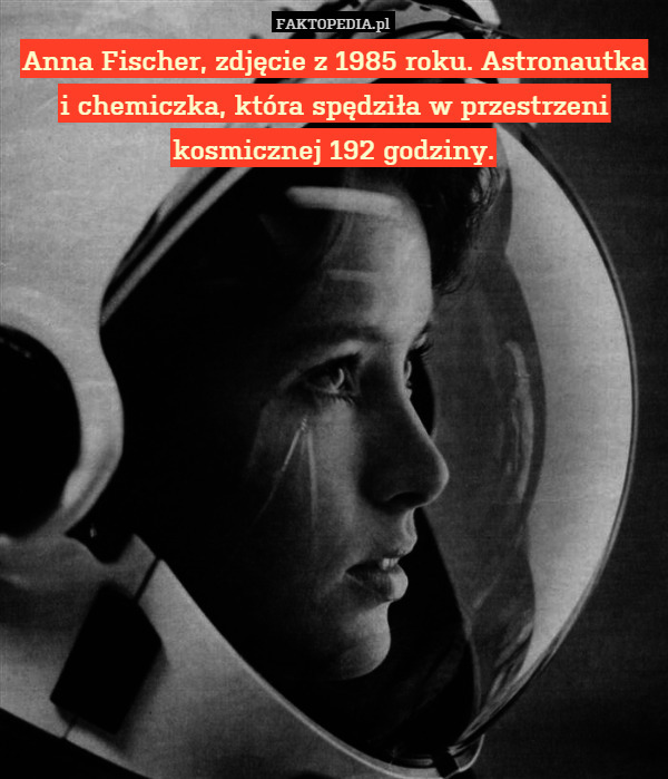 Anna Fischer, zdjęcie z 1985 roku. Astronautka i chemiczka, która spędziła w przestrzeni kosmicznej 192 godziny. 