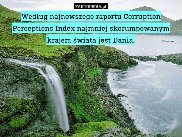 Według najnowszego raportu Corruption Perceptions Index najmniej skorumpowanym krajem świata jest Dania. 
