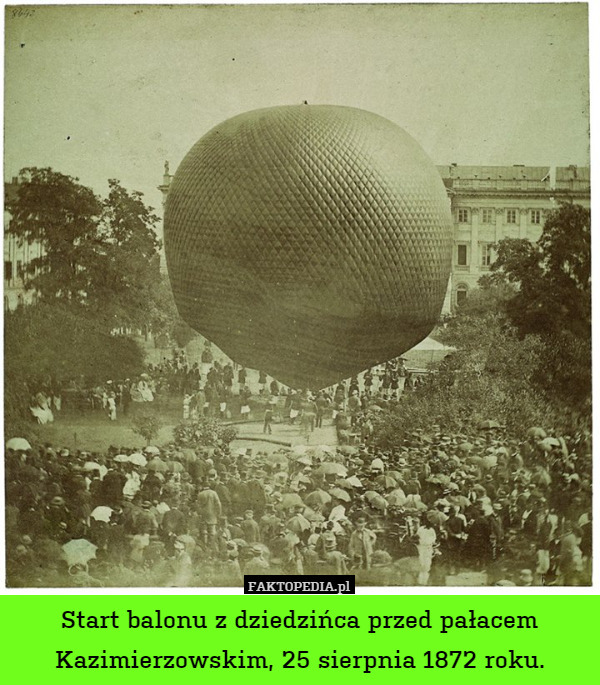 Start balonu z dziedzińca przed pałacem Kazimierzowskim, 25 sierpnia 1872 roku. 