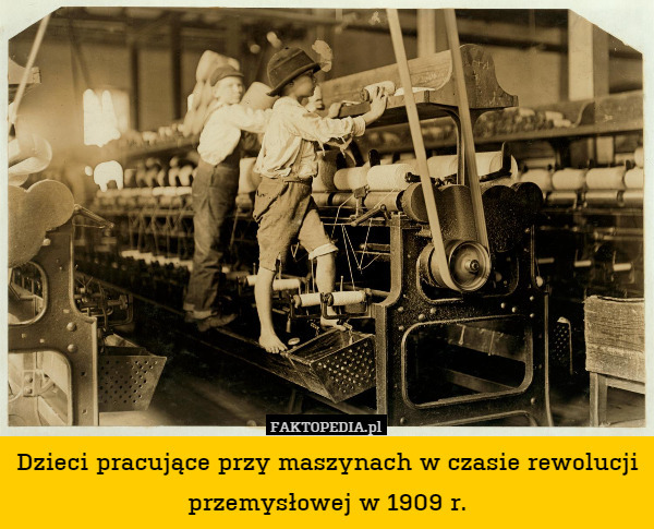 Dzieci pracujące przy maszynach w czasie rewolucji przemysłowej w 1909 r. 