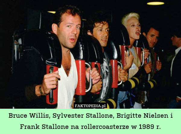 Bruce Willis, Sylvester Stallone, Brigitte Nielsen i Frank Stallone na rollercoasterze w 1989 r. 